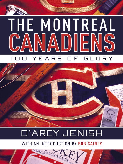Title details for The Montreal Canadiens by D'Arcy Jenish - Wait list